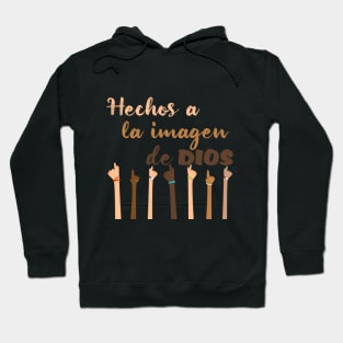 Hechos a la imagen de Dios- Español Hoodie